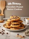 Oh Henry! Chocolate Peanut Butter Cookies