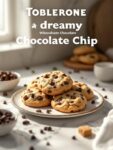 Toblerone Dreamy Chocolate Chip Cookies