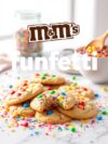 M&M’s Funfetti Celebration Cookies