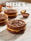 Reese’s Peanut Butter Cup Cookie Sandwiches